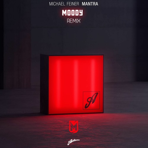 Michael Feiner - Mantra (MOODY REMIX) FREE DOWNLOAD
