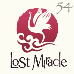 LOST MIRACLE Radio 054