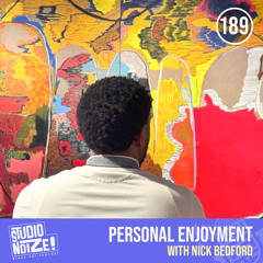 Personal Enjoyment w/ art collector Nick Bedford