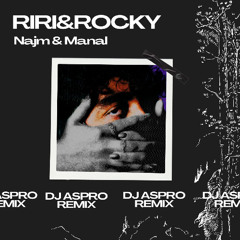 Najm & Manal - RIRI&ROCKY (Remix By Dj ASPRO) Moroccan EDM