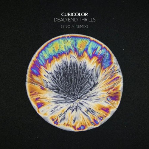 Cubicolor - Dead End Thrills (Enoia Remix)