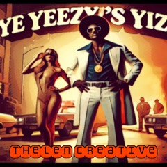 Ye Yeezy's Yizz THELEN CREATIVE