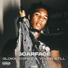 Glokk40Spaz & Young Still - Scarface