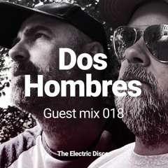Mix 018: Dos Hombres Holy Moly mix