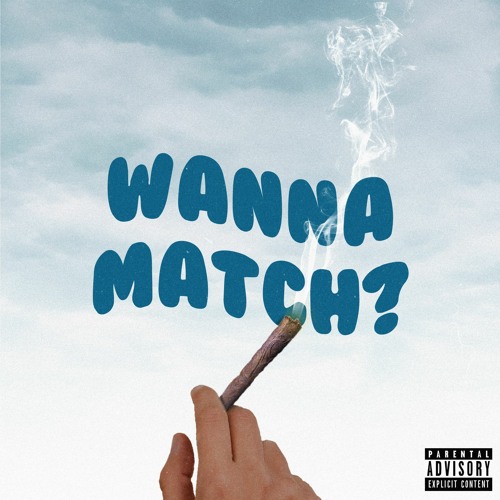 Wanna Match? (prod. Protegebeatz)