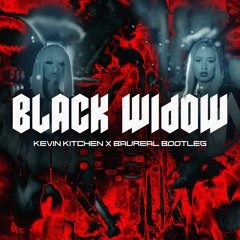 Black Widow (Kevin Kitchen & Baureal Bootleg)