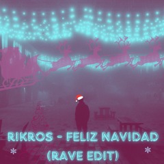 Rikros - Feliz Navidad (Rave Edit) [FREE DOWNLOAD]