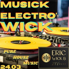MUSICK ELECTRO WICK 24.03 PURE HOUSE MUSIC