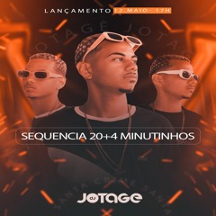 SEQUENCIA 20 + 4 MINUTINHOS ((DJ JOTAGE)) AI CALICAAA KKKKK 🔥🔥