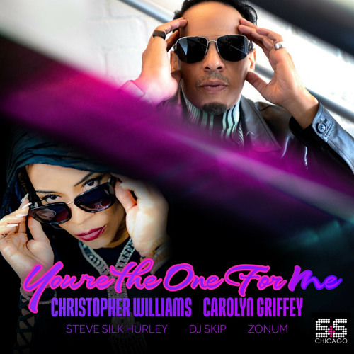 Christopher Williams, Carolyn Griffey, Steve Silk Hurley, DJ Skip, Zonum - You're The One For Me (Paul Hawkins Extended Club Mix)