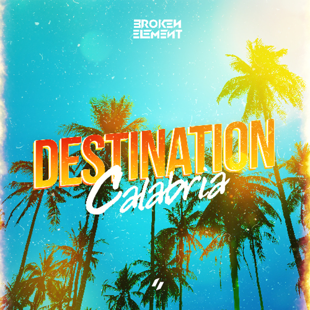 Stream Broken Element - Destination Calabria l FREE DOWNLOAD by BROKEN ...