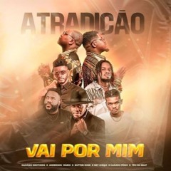 A Tradição - Vai Por Mim