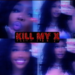Kill My X <6 [ft. Jayy8Hunnid + VloneTray]