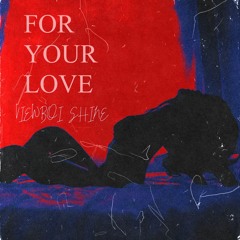 For Your Love