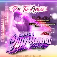 Por Tu Amor 2025 Grupo Quintanna Limpia Original