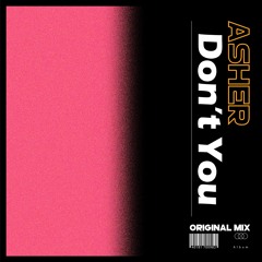 Don't You (Original Mix) (2024)