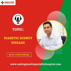 Diabetic Kidney Disease | Best Urologist in Bellandur, Bangalore | Dr. Girish Nelivigi