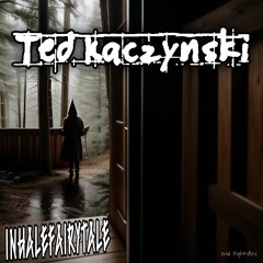 Ted Kaczynski (prod. MightyBoy)