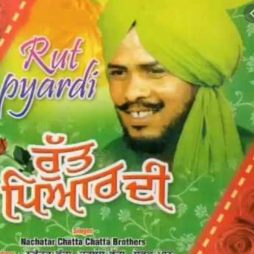 Rut Pyar Di - Nachattar Chatta