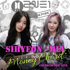 EVERGLOW (에버글로우)SIHYEON & MIA Money Chord - Mix Acoustic Cover