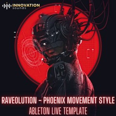 Raveolution - Phoenix Movement Style Ableton 11 Techno Template