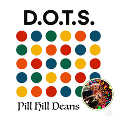 Pill Hill Deans - Deans On The Scene [BPM 106]