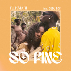 So Fine (feat. Duduboy)