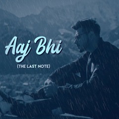Aaj Bhi(The Last Note) Hindi Sad Song 2020 | Sad song