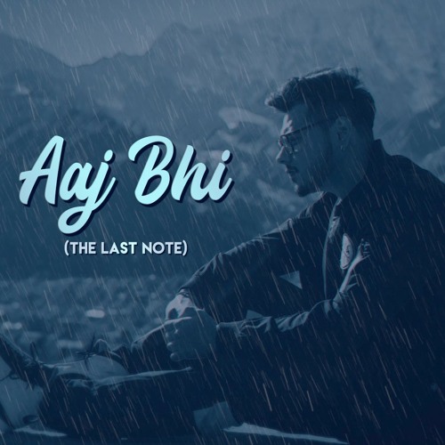 Aaj Bhi(The Last Note) Hindi Sad Song 2020 | Sad song