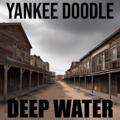 Yankee Doodle - Deep Water