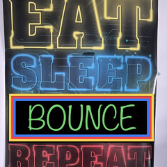 Eat,sleep,bounce,repeat Vol 1