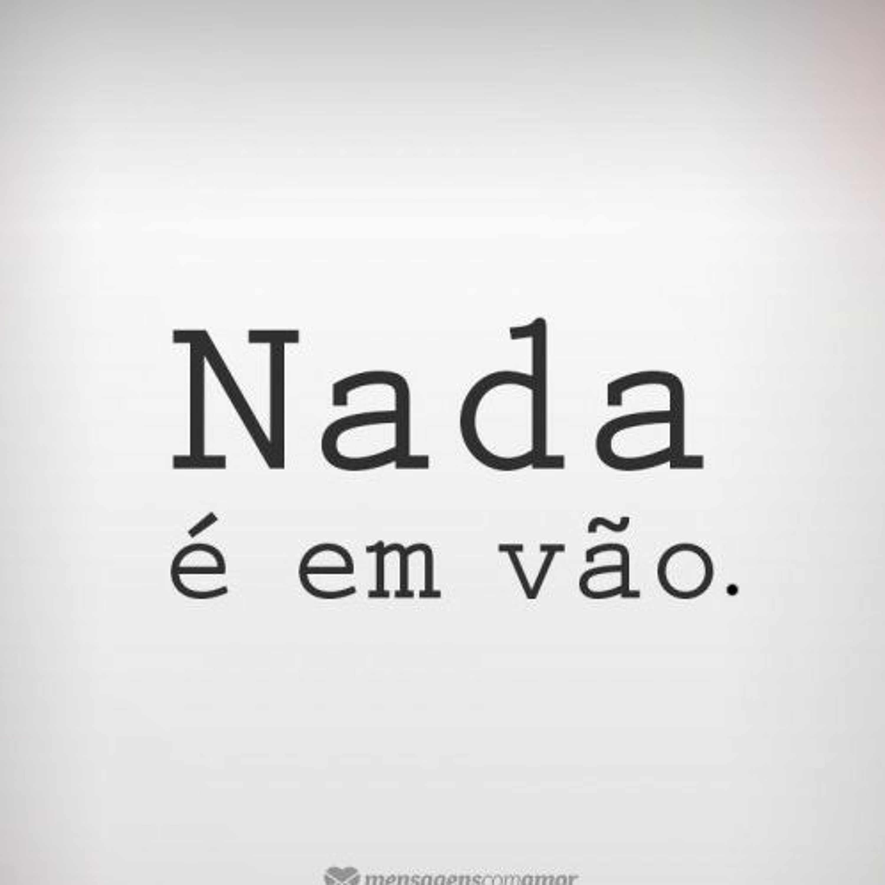NADA É EM VÃO - Por Soraia Trino episode artwork