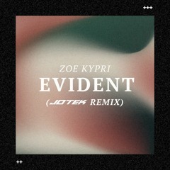 Zoe Kypri - Evident (JOTEK Remix)
