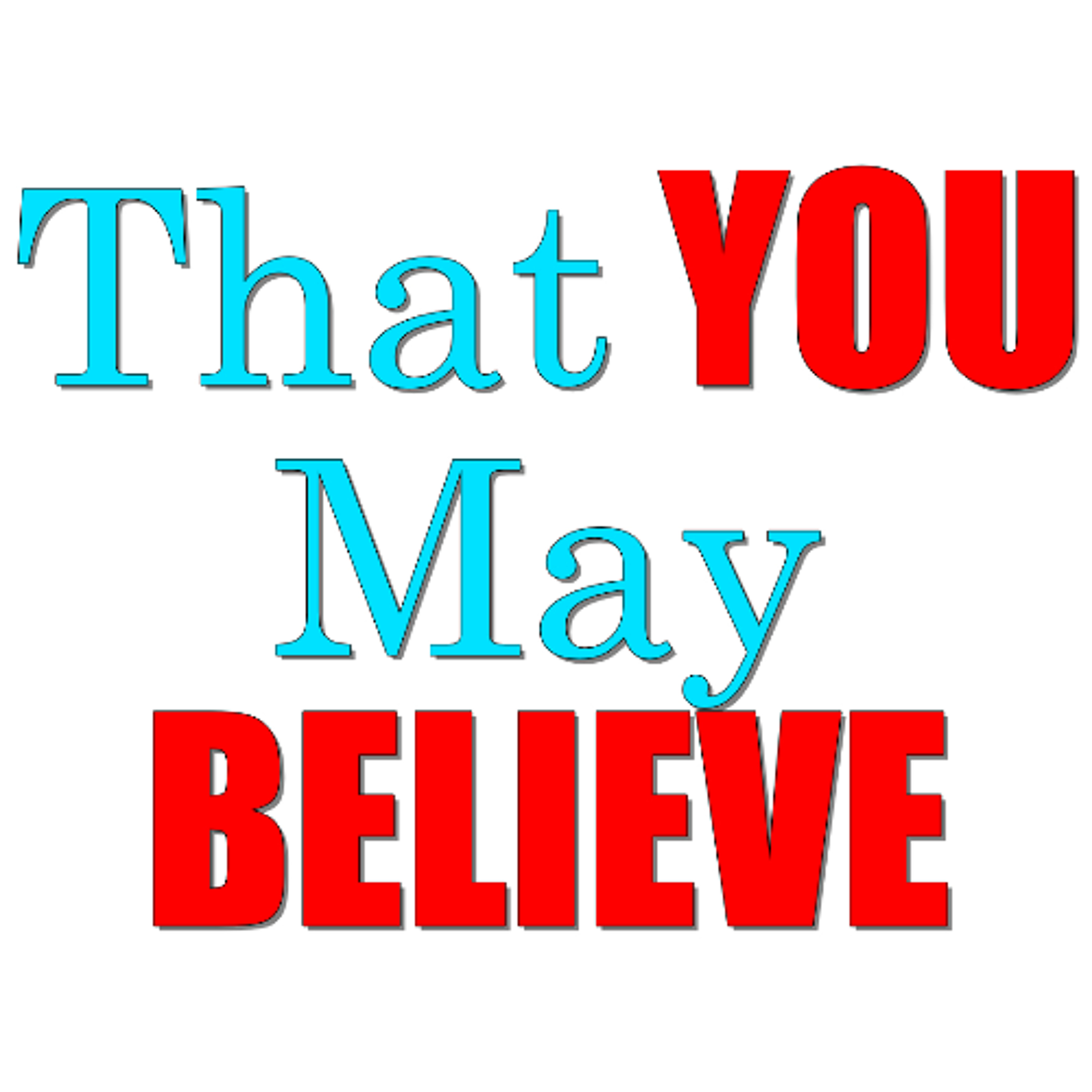 Resurrection Sunday: That You May Believe episode artwork