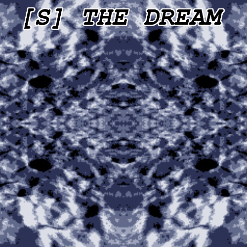 [S] THE DREAM