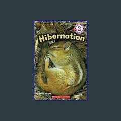 {READ} ⚡ Hibernation (Scholastic Reader, Level 2) PDF