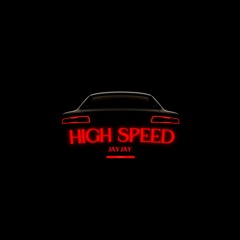 HIGH SPEED