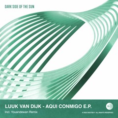 Luuk Van Dijk - Aqui Conmigo (Original Mix) (Preview)