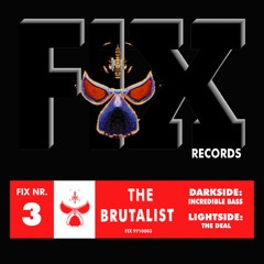 FIX 3 A. The Brutalist - Incredible Bass -REMASTER