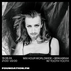 FOUNDATION.FM w/ YOOTH YOOTH 〰️ 18th June 2024