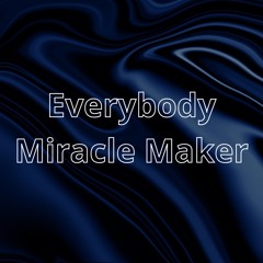 Everybody Vs Miracle Maker (MB Beats edit)