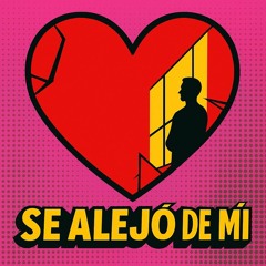 se alejó de mi (Remastered)
