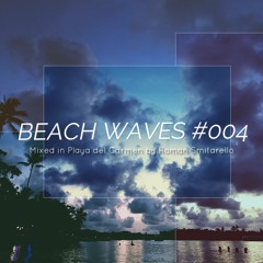 Beach Waves #004 by Roman Smitarello -Sadhana Deep & Melodic session