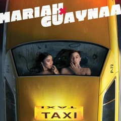 Mariah, Guaynaa - Taxi (EXTENDED DJ BYRON MOLINA)