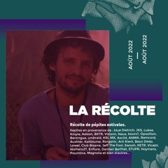 La Récolte - Août 2022