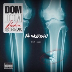 Keskin - DOMDOM (Efe Nazioglu Remix) / Filtered / Buy = DL