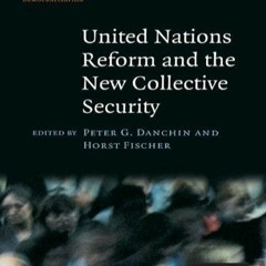 Kindle online PDF United Nations Reform and the New Collective Security (European Inter-Universi