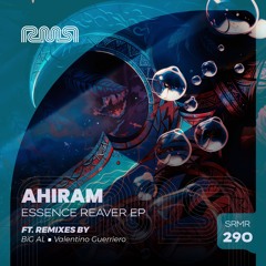 PREMIERE: Ahiram - Essence Reaver (BiG AL Remix) - [Ready Mix Records]