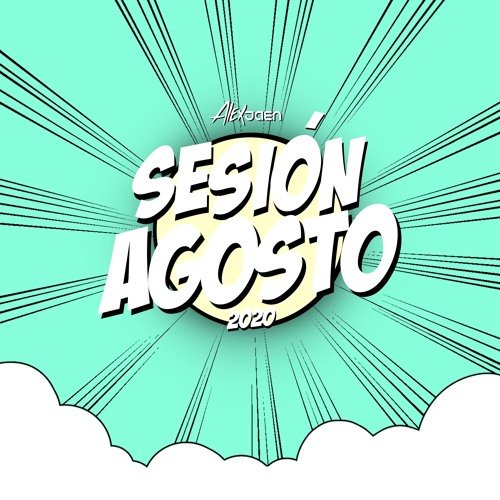 Alex Jaén // Sesión Agosto 2020 (Reggaetón)