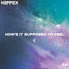 How's It Supposed To Feel [Copyright Free]